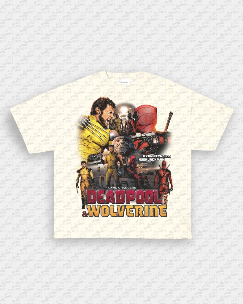DEADPOOL AND WOLVERINE V3 TEE - VIP - GAME CHANGERS TEE