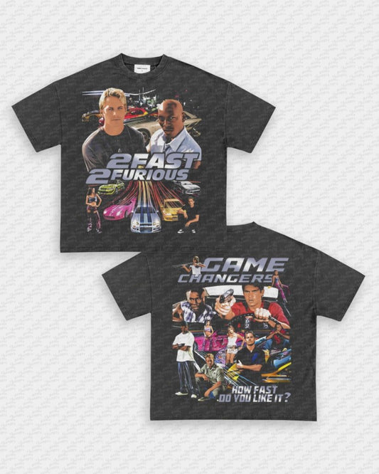 2 FAST 2 FURIOUS TEE - [DS] - VIP - GAME CHANGERS GRAPHIC TEE