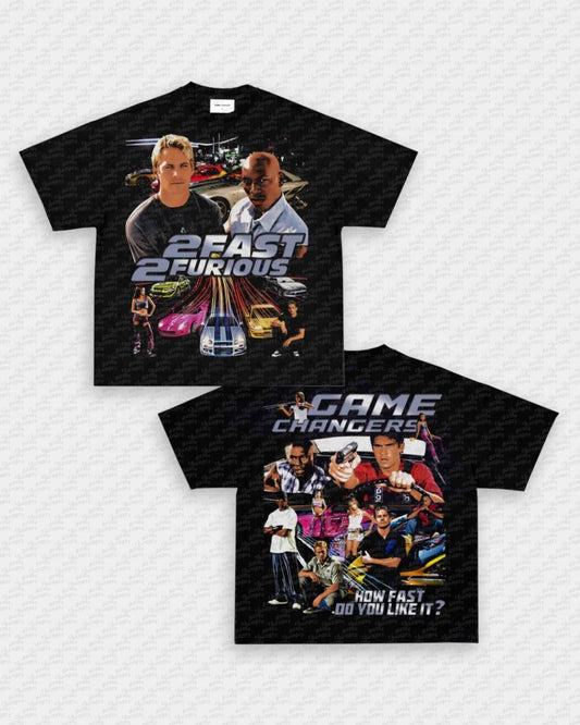 2 FAST 2 FURIOUS TEE - [DS] - VIP - GAME CHANGERS GRAPHIC TEE