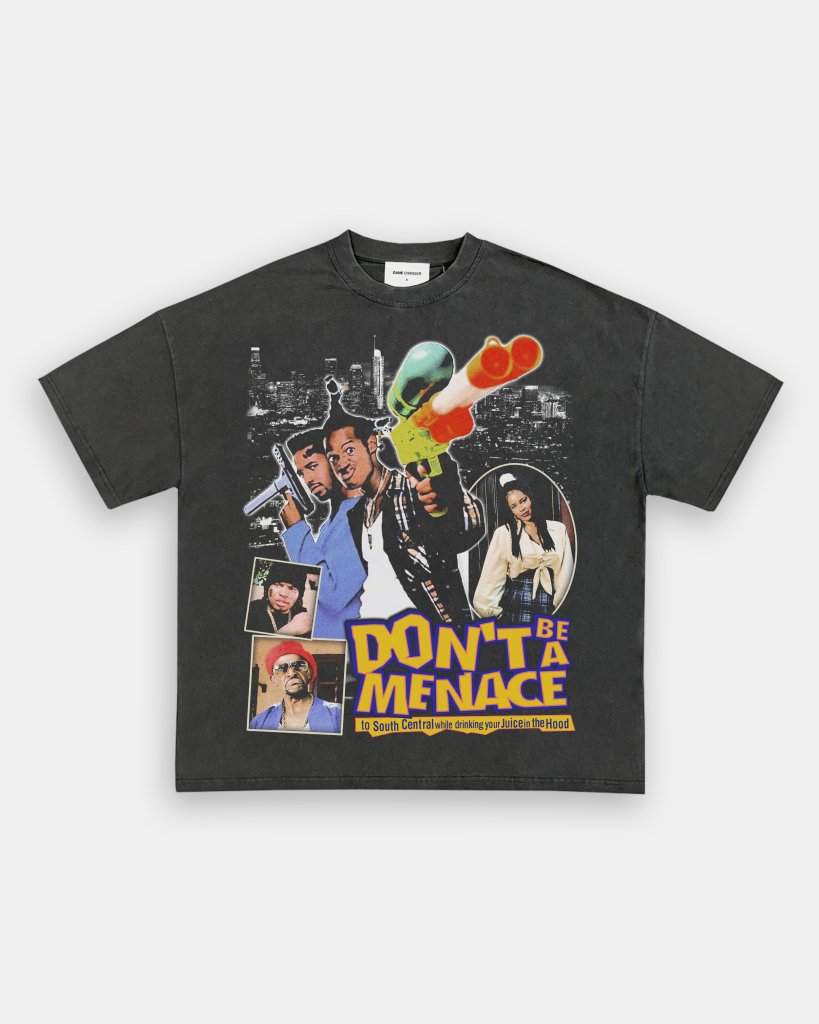 DONT BE A MENACE TEE - VIP - GAME CHANGERS TEE