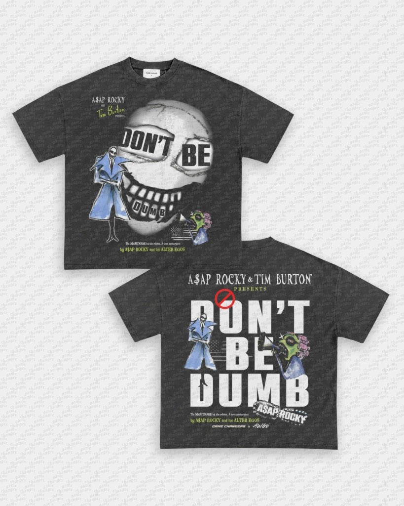 DONT BE DUMB TEE - [DS] - VIP - GAME CHANGERS - GAME CHANGERS GRAPHIC TEE