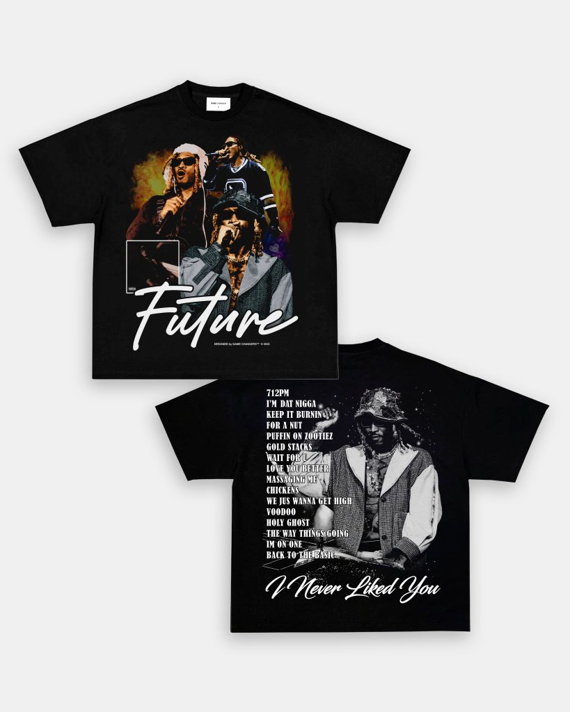 I NEVER LIKED YOU TEE - [DS] - VIP - GAME CHANGERS TEE