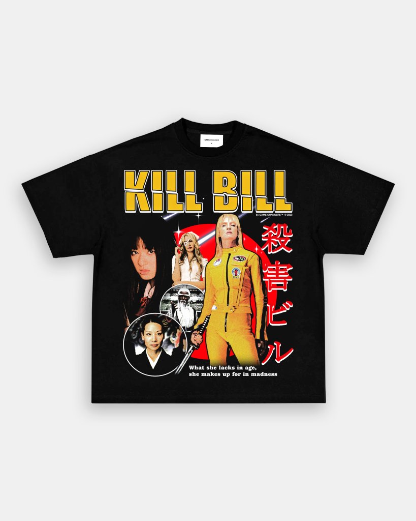 KILL BILL TEE - VIP - GAME CHANGERS TEE