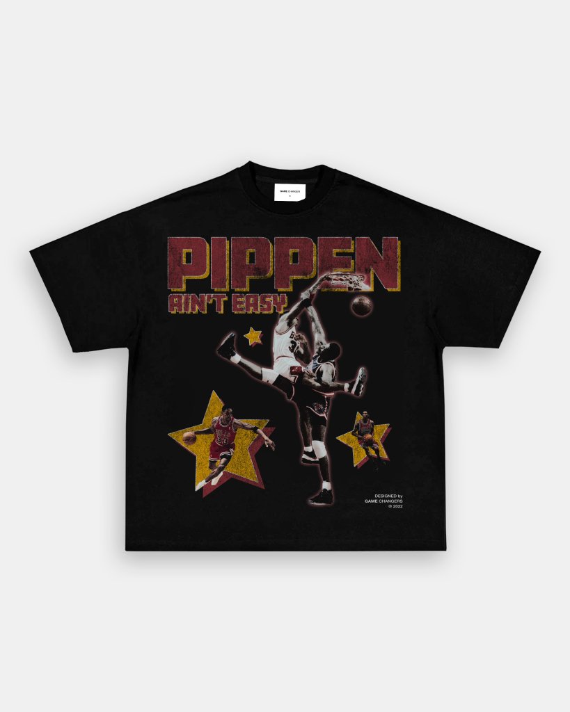 PIPPEN AINT EASY TEE - [V4] - VIP - GAME CHANGERS TEE