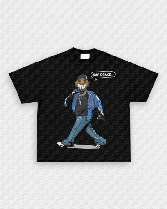 SAY DRAKE TEE - VIP - GAME CHANGERS - GAME CHANGERS GRAPHIC TEE